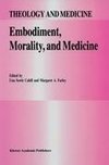 Embodiment, Morality, and Medicine