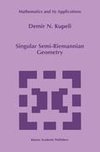 Singular Semi-Riemannian Geometry