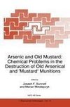 Arsenic and Old Mustard: Chemical Problems in the Destruction of Old Arsenical and `Mustard' Munitions