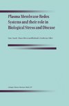 Plasma Membrane Redox Systems and their role in Biological Stress and Disease