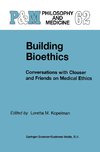 Building Bioethics