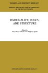 Rationality, Rules, and Structure