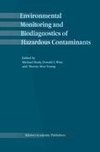 Environmental Monitoring and Biodiagnostics of Hazardous Contaminants