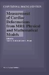 Measurement of Cardiac Deformations from MRI: Physical and Mathematical Models