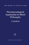 Phenomenological Approaches to Moral Philosophy