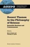 Recent Themes in the Philosophy of Science