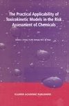 The Practical Applicability of Toxicokinetic Models in the Risk Assessment of Chemicals