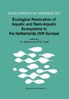 Ecological Restoration of Aquatic and Semi-Aquatic Ecosystems in the Netherlands (NW Europe)