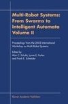 Multi-Robot Systems: From Swarms to Intelligent Automata, Volume II