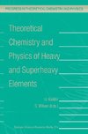 Theoretical Chemistry and Physics of Heavy and Superheavy Elements