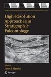 High-Resolution Approaches in Stratigraphic Paleontology