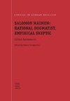 Salomon Maimon: Rational Dogmatist, Empirical Skeptic