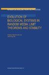 Evolution of Biological Systems in Random Media: Limit Theorems and Stability