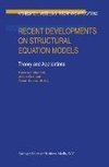 Recent Developments on Structural Equation Models