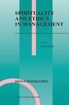 Spirituality and Ethics in Management