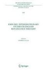 John Dee: Interdisciplinary Studies in English Renaissance Thought