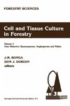 Cell and Tissue Culture in Forestry