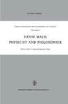 Ernst Mach: Physicist and Philosopher