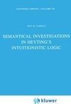 Semantical Investigations in Heyting's Intuitionistic Logic