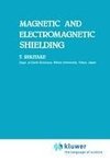 Magnetic and Electromagnetic Shielding