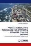 PROCESS INTEGRATION TECHNIQUES FOR OPTIMIZING SEAWATER COOLING SYSTEMS