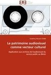 Le patrimoine audiovisuel comme vecteur culturel