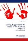 Coping, Support and the Impact of Work-related Violence