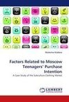 Factors Related to Moscow Teenagers' Purchase Intention