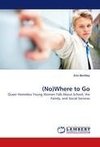 (No)Where to Go