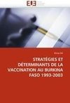 STRATÉGIES ET DÉTERMINANTS DE LA VACCINATION AU BURKINA FASO 1993-2003