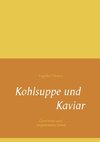 Kohlsuppe und Kaviar