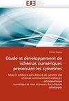 Etude et développement de schémas numériques préservant les symétries