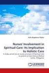 Nurses' Involvement in Spiritual Care: Its Implication to Holistic Care