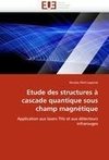 Etude des structures à cascade quantique sous champ magnétique