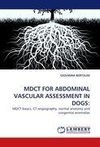 MDCT FOR ABDOMINAL VASCULAR ASSESSMENT IN DOGS: