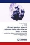 Grewia asiatica against radiation induced oxidative stress in mice