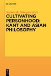 Cultivating Personhood: Kant and Asian Philosophy