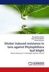 Elicitor induced resistance in taro against Phytophthora leaf blight