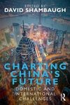 Shambaugh, D: Charting China's Future