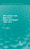 Michie, R: London and New York Stock Exchanges 1850-1914 (Ro