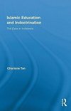 Tan, C: Islamic Education and Indoctrination