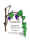 The Branches Fallen From The Vine  Looking at the lives of christians in these last days and how to really live