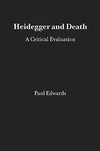 Heidegger and Death: A Critical Evaluation