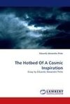 The Hotbed Of A Cosmic Inspiration