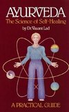 Ayurveda, the Science of Self-healing: A Practical Guide