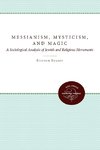 Messianism, Mysticism, and Magic