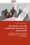 Une étude sur le rôle modérateur des traits de personnalité