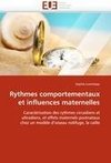 Rythmes comportementaux et influences maternelles