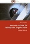 Vers une culture de l'éthique en organisation