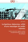 La banlieue dakaroise, reflet d'une mosaïque de petits mondes